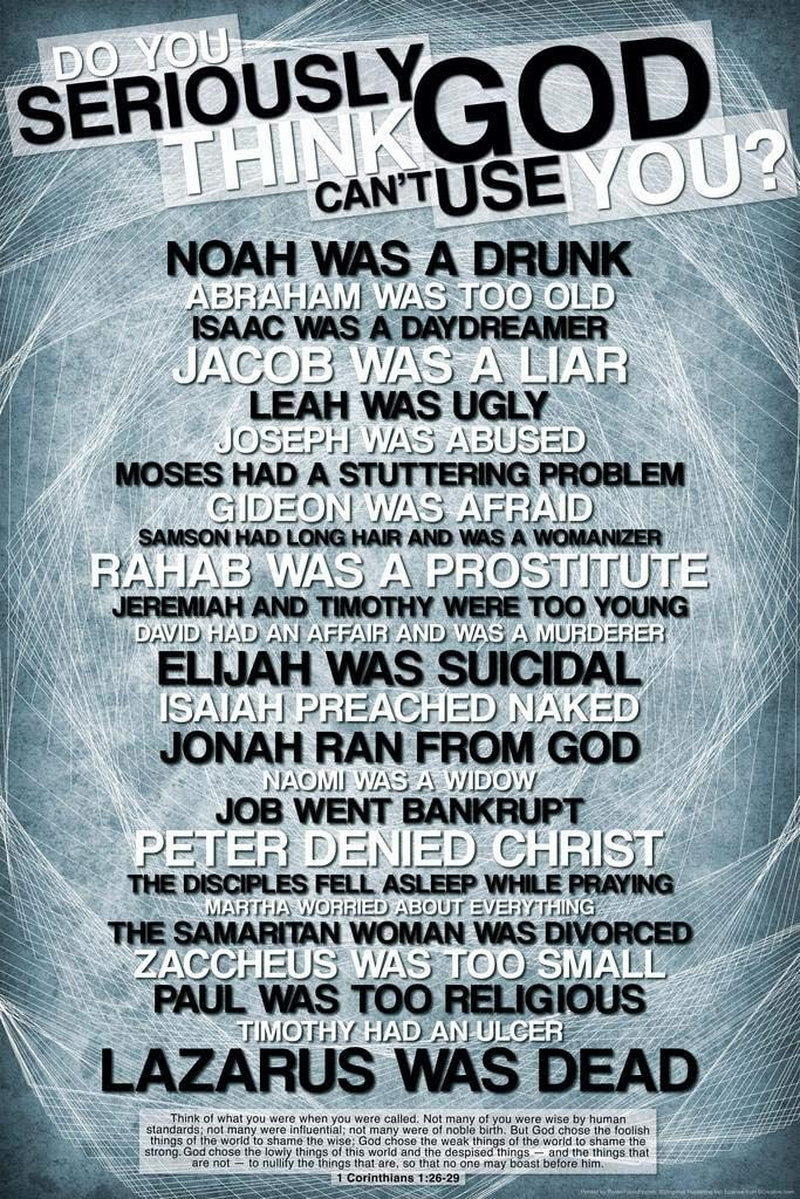 Laminated Do You Seriously Think God Cant Use You Religious Poster Dry Erase Wall Art 12X18