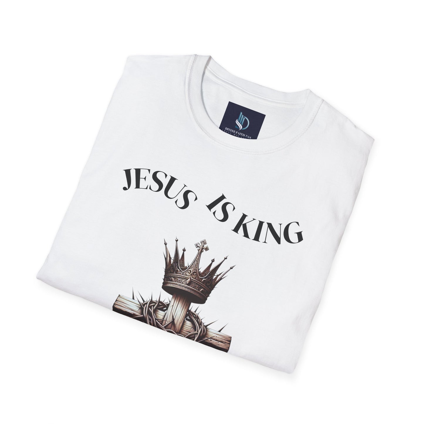 Jesus Is King Unisex Soft-Style T-Shirt – Christian Tee | Divine Faith Armor