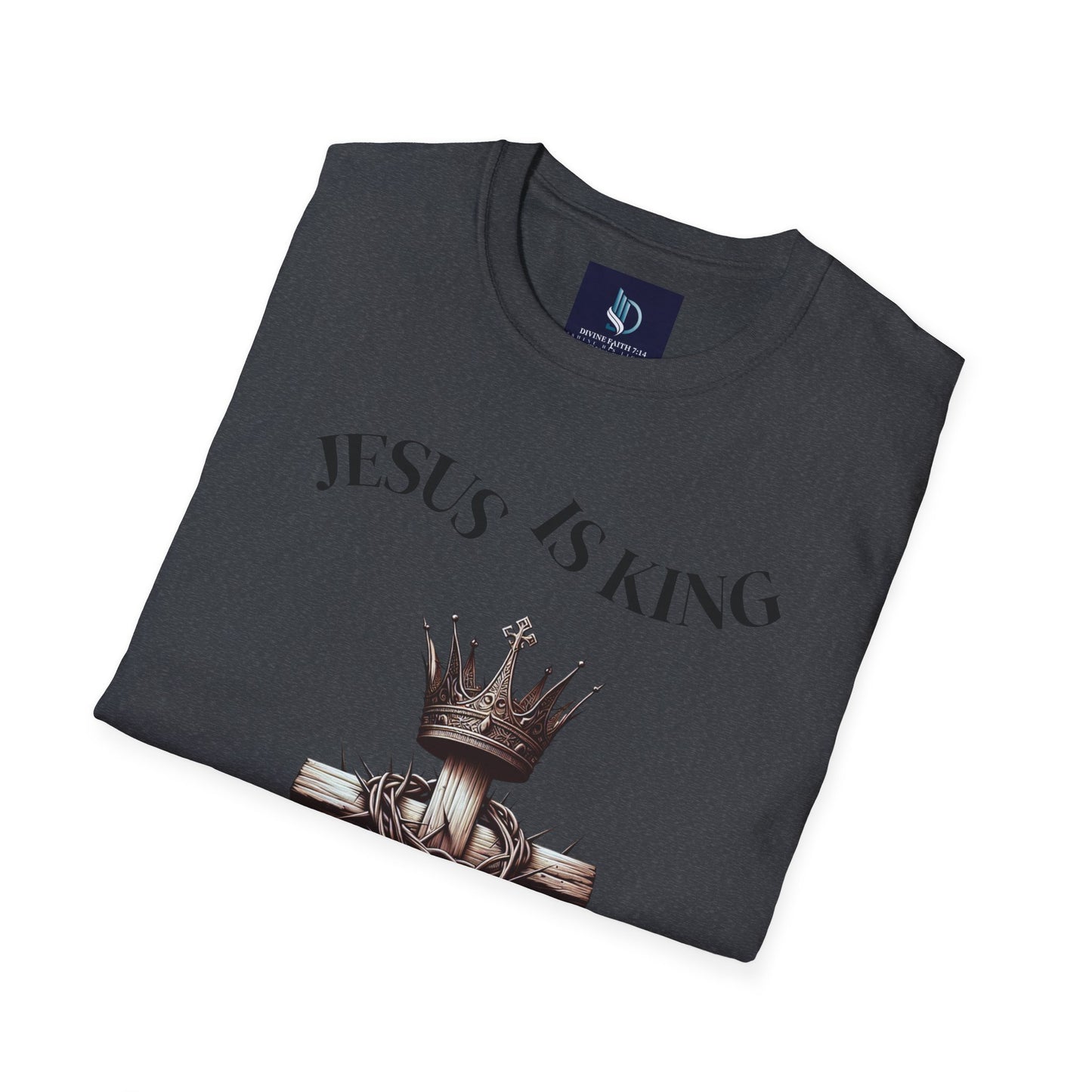 Jesus Is King Unisex Soft-Style T-Shirt – Christian Tee | Divine Faith Armor