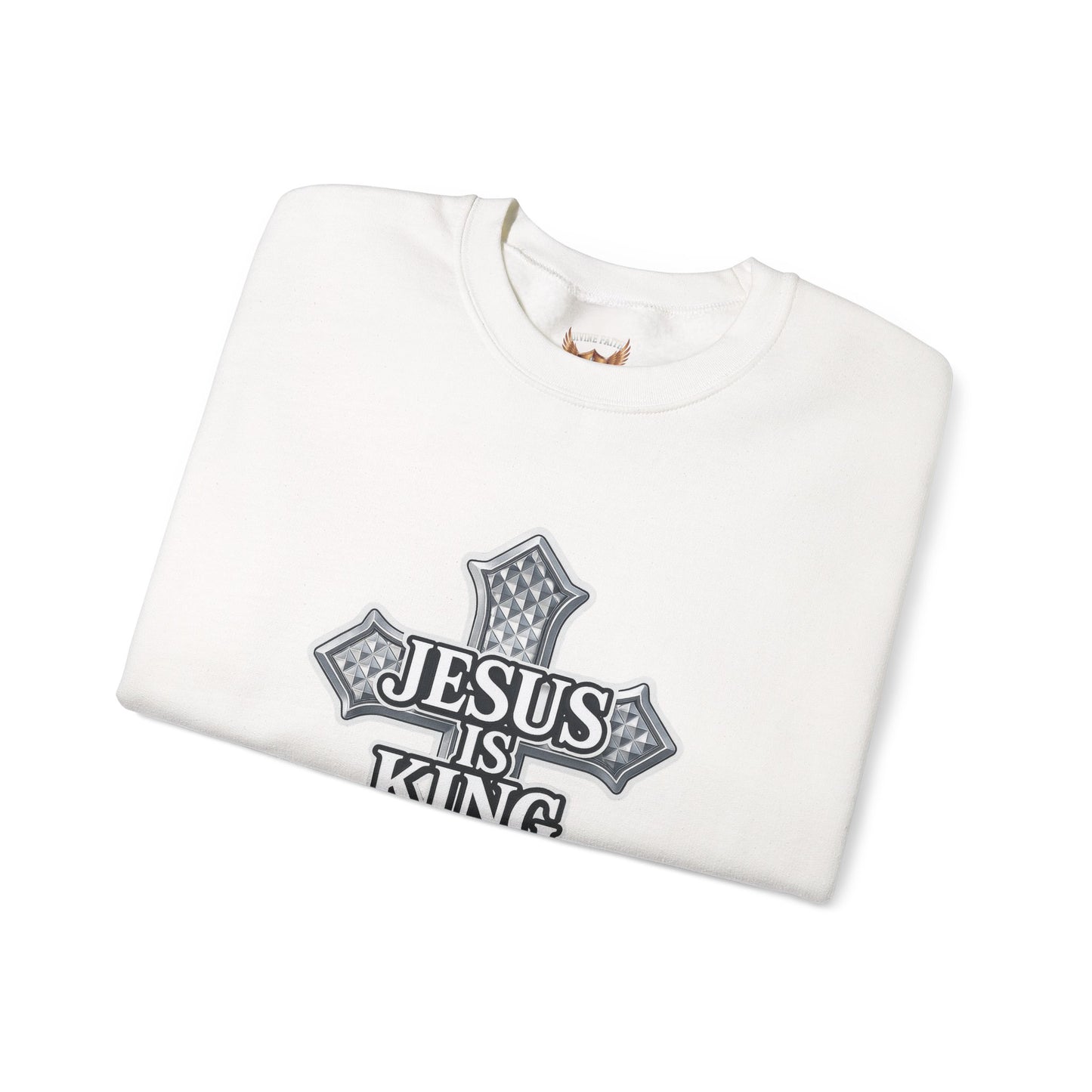 Jesus Is King Crewneck Sweatshirt Divine Faith Armor
