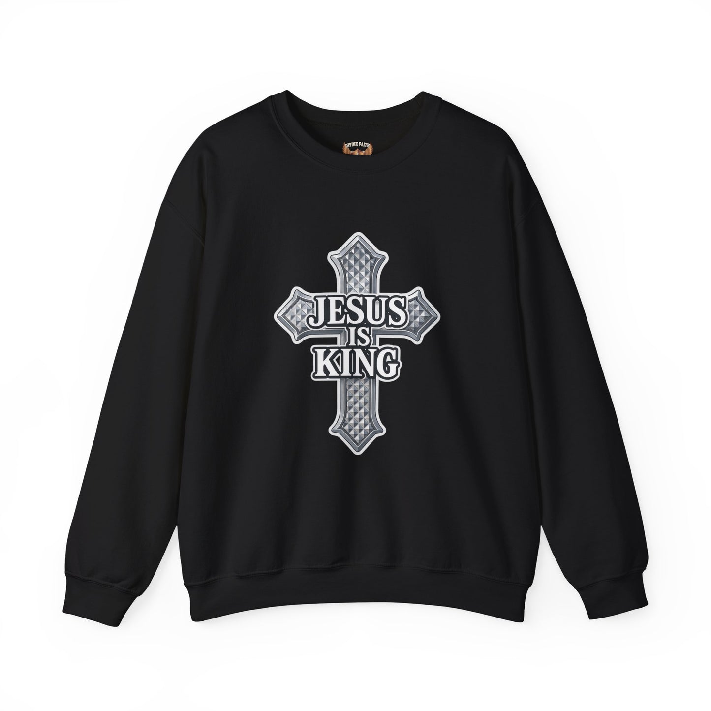 Jesus Is King Crewneck Sweatshirt Divine Faith Armor