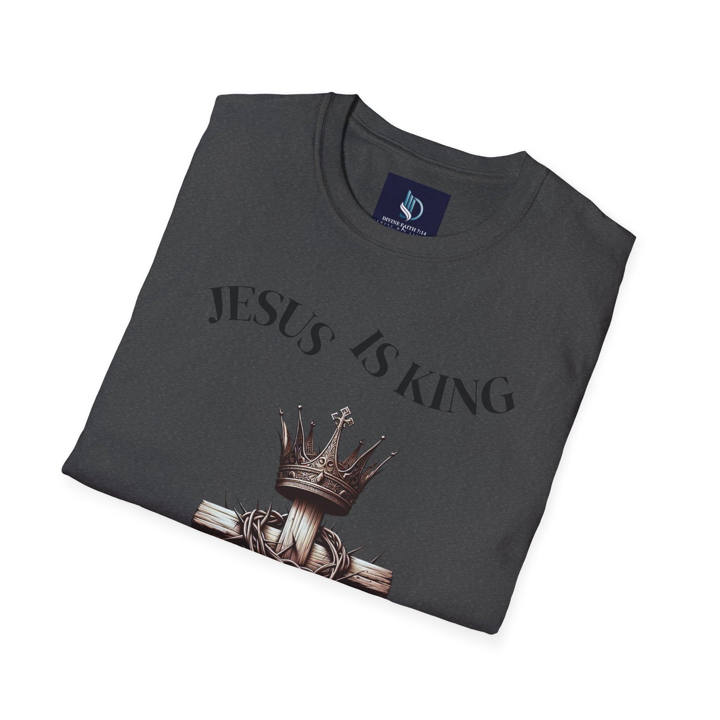 Jesus Is King Unisex Soft-Style T-Shirt – Christian Tee | Divine Faith Armor