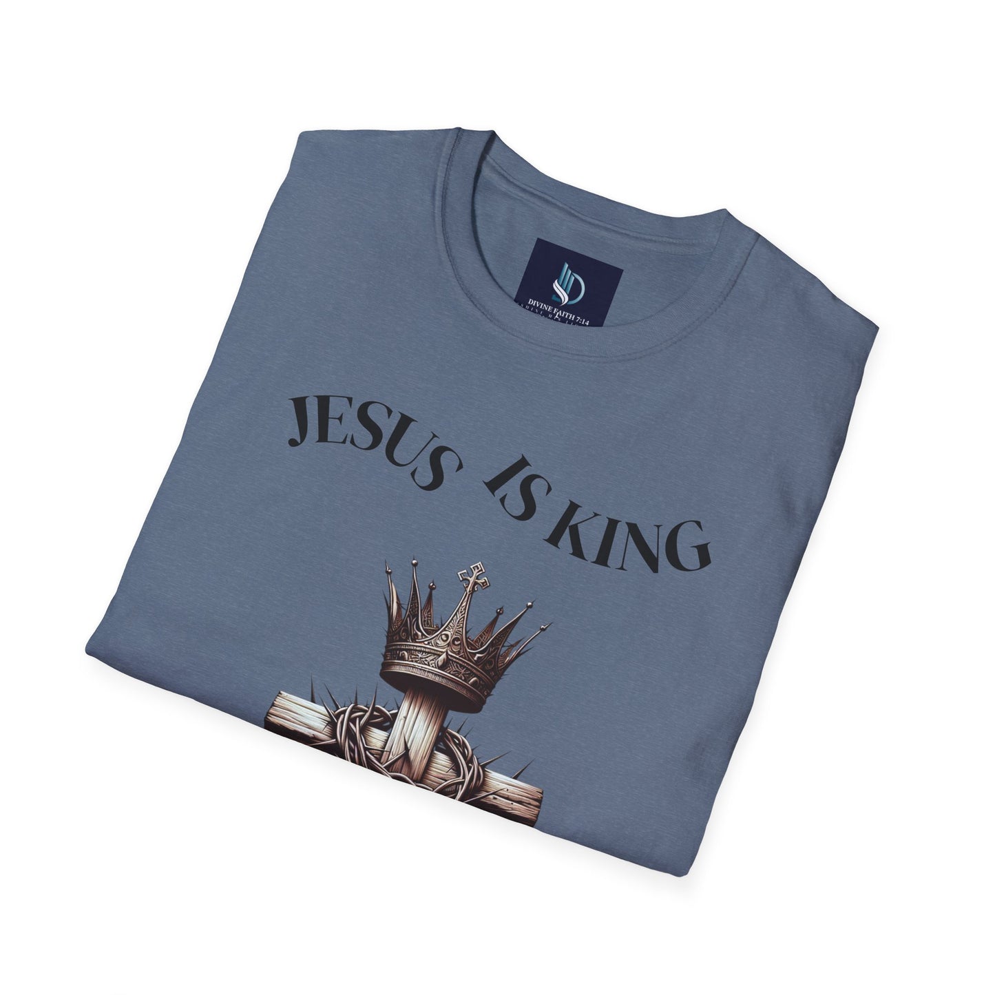 Jesus Is King Unisex Soft-Style T-Shirt – Christian Tee | Divine Faith Armor