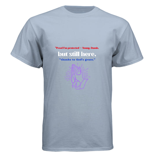 Proof of God’s Grace “Still Here by God’s Grace” unisex Christian T-shirt – Divine Faith Armor™Vintage Stonewash Denim - FRONT