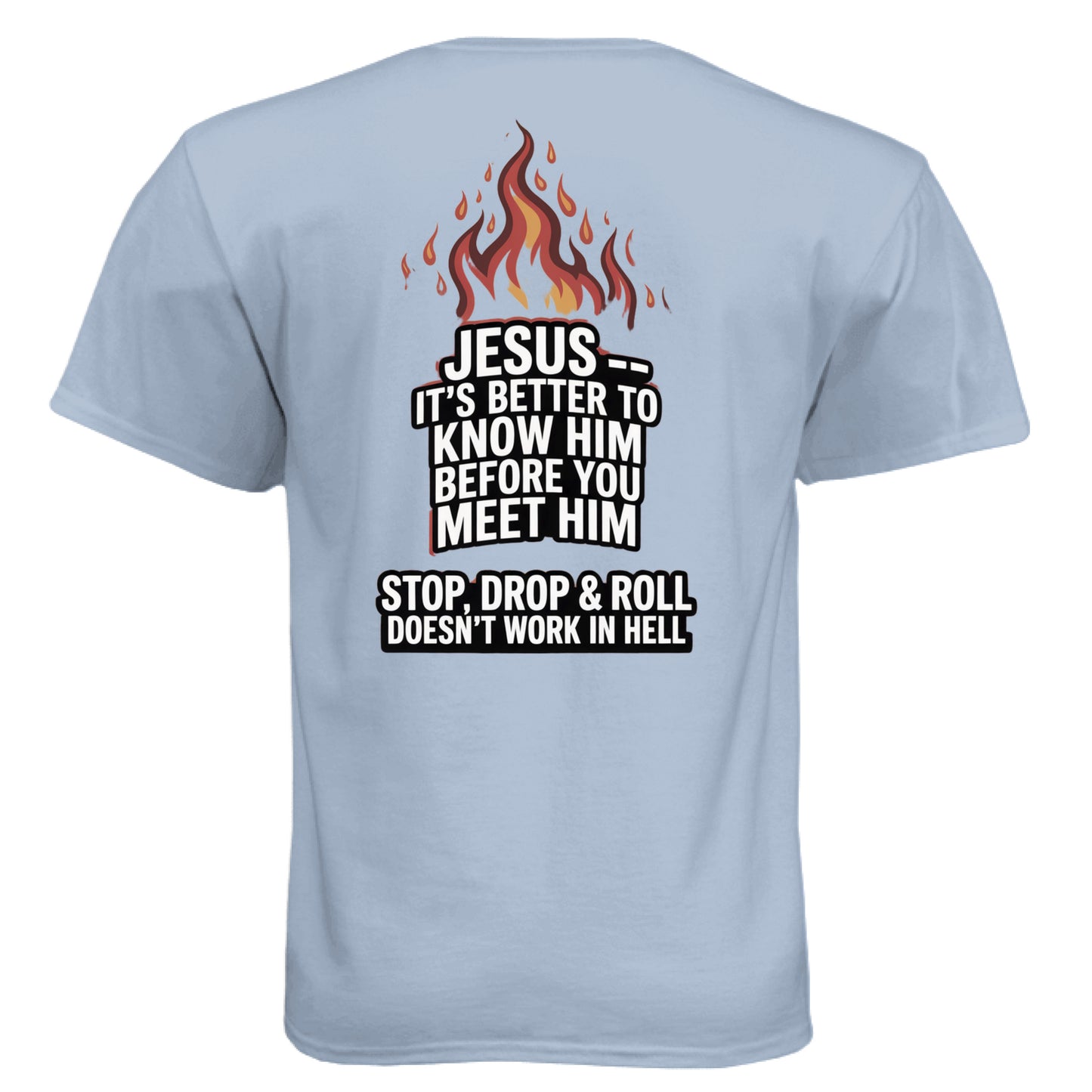 It’s Better to Know Him Before You Meet Him Christian shirt – Divine Faith Armor™ Vintage Stonewash Denim - BACK
