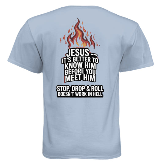 It’s Better to Know Him Before You Meet Him Christian shirt – Divine Faith Armor™ Vintage Stonewash Denim - BACK